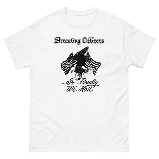 Oi - Arresting Officers - So Proudly we Hail Tee (DNU)